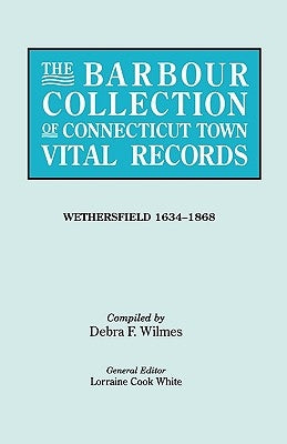 Barbour Collection of Connecticut Town Vital Records [Vol. 52] by White, Lorraine Cook
