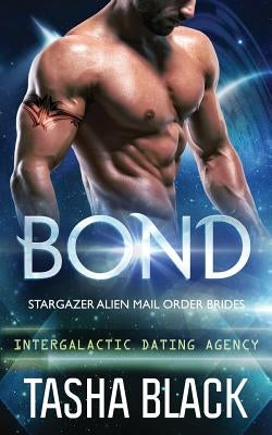 Bond: Stargazer Alien Mail Order Brides #1 by Black, Tasha
