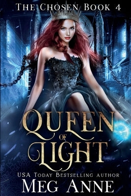 Queen of Light by Anne, Meg