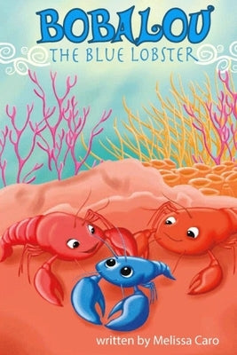 Bobalou the Blue Lobster by White, Greg