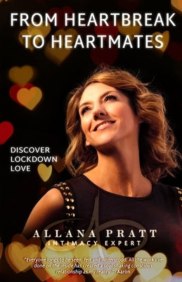 From Heartbreak to HeartMates: Discovering Lockdown Love by Pratt, Allana