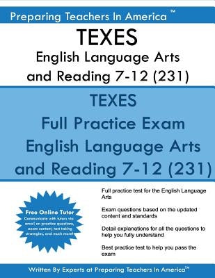 TEXES English Language Arts and Reading 7-12 (231): TEXES 7-12 231 Exam by America, Preparing Teachers in