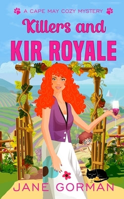 Killers and Kir Royale: Cape May Cozy Mysteries with a Twist, book 3 by Gorman, Jane