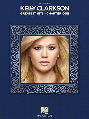 Kelly Clarkson - Greatest Hits, Chapter One by Clarkson, Kelly