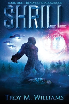 Shrill by Williams, Troy M.