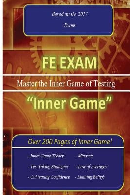 FE Exam "Inner Game": Master the Inner Game of Testing! by Bosco, Chad