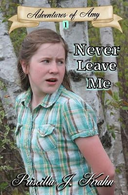 Never Leave Me by Krahn, Priscilla J.