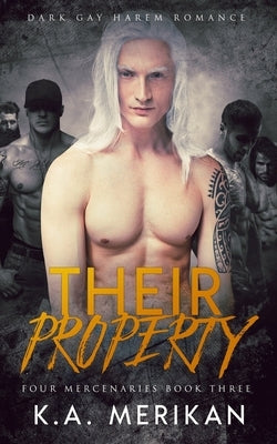 Their Property by Merikan, K. a.