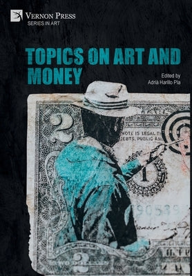 Topics on Art and Money by Harillo Pla, Adrià