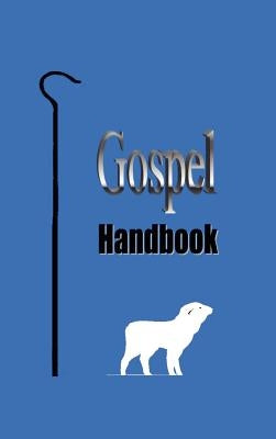 Gospel Handbook by Kent, Dayna
