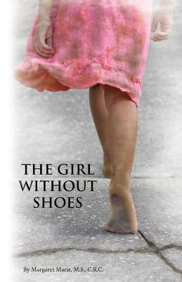 The Girl Without Shoes by Marie M. S. C. R. C., Margaret