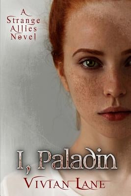 I, Paladin (Strange Allies novels #3) by Lane, Vivian