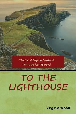 To the Lighthouse by Woolf, Virginia