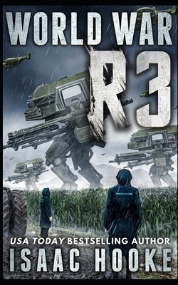 World War R 3: A Tale of the Robot Apocalypse by Hooke, Isaac