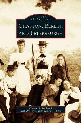 Grafton, Berlin, and Petersburgh by Broderick, Warren F.