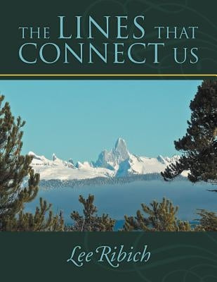 The Lines That Connect Us by Ribich, Lee