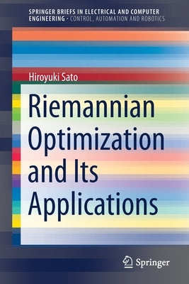 Riemannian Optimization and Its Applications by Sato, Hiroyuki