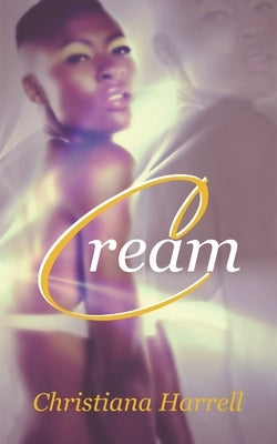 Cream by Harrell, Christiana