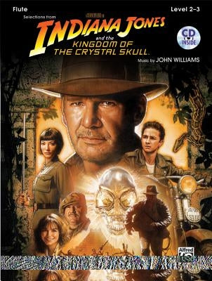 Indiana Jones and the Kingdom of the Crystal Skull Instrumental Solos: Flute, Book & CD by Williams, John