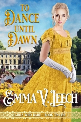 To Dance until Dawn by Leech, Emma V.