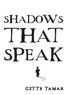 Shadows That Speak by Tamar, Gitte