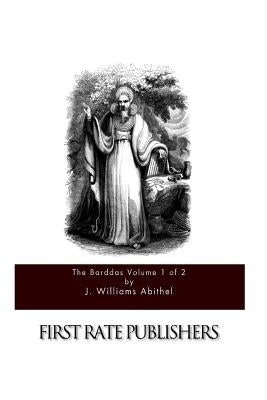 Barddas Volume 1 of 2 by AB Ithel, J. Williams