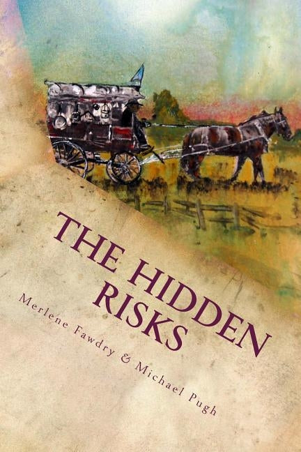 The Hidden Risks: A story of a concealment and loss of a family name by Pugh, Michael