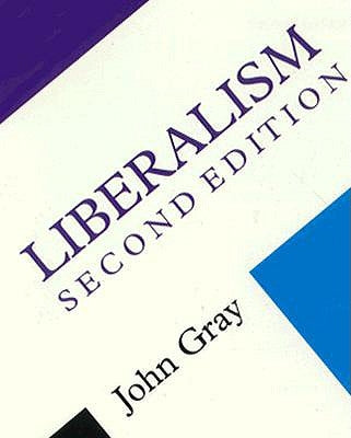 Liberalism by Gray, John