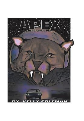 Apex: Dead Girl'S Play by Coleman, Kelly