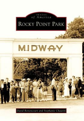 Rocky Point Park by Bettencourt, David