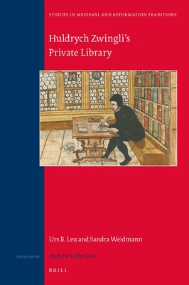 Huldrych Zwingli's Private Library by Leu