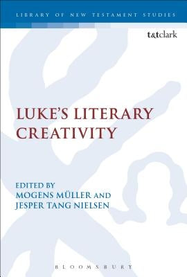 Luke's Literary Creativity by Müller, Mogens
