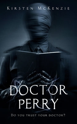 Doctor Perry by McKenzie, Kirsten