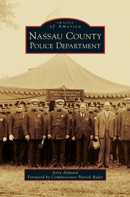 Nassau County Police Department by Aylward, Jerry