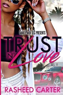 Trust N Love by Carter, Rasheed