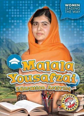 Malala Yousafzai: Education Activist by Moening, Kate