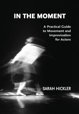 In the Moment by Hickler, Sarah
