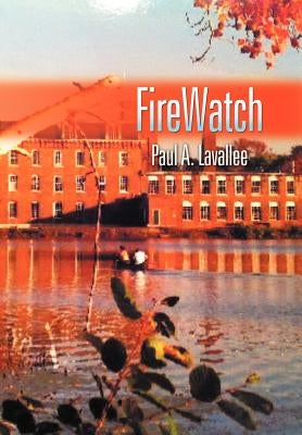 Firewatch by Lavallee, Paul A.