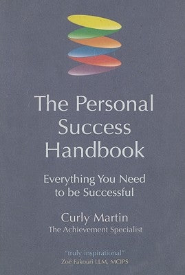The Personal Success Handbook: Everything You Need to Be Successful by Martin, Curly