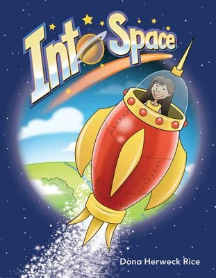 Into Space by Herweck Rice, Dona