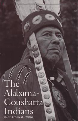 The Alabama-Coushatta Indians by Hook, Jonathan