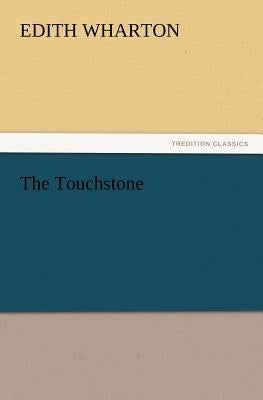 The Touchstone by Wharton, Edith