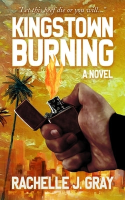 Kingstown Burning by Gray, Rachelle J.