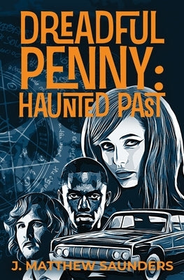 Dreadful Penny by Saunders, J. Matthew