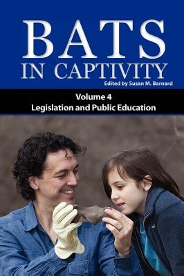 Bats in Captivity IV by Barnard, Susan M.