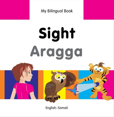 Sight/Aragga: English-Somali by Milet Publishing