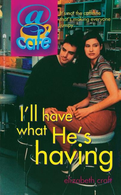 I'll Have What He's Having by Craft, Elizabeth