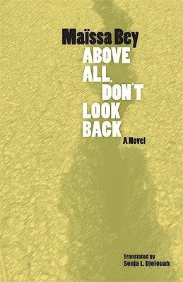 Above All, Don't Look Back by Bey, Maïssa