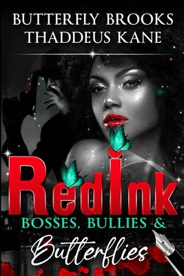 Red Ink: Bosses, Bullies, & Butterflies by Kane, Thaddeus
