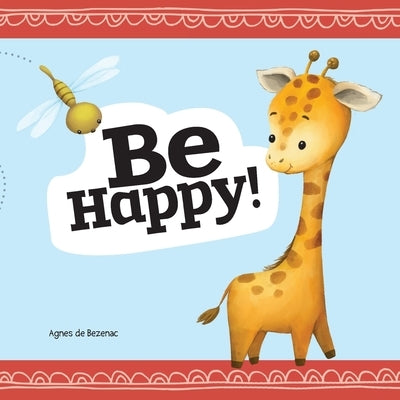 Be Happy: Baby Book by De Bezenac, Agnes